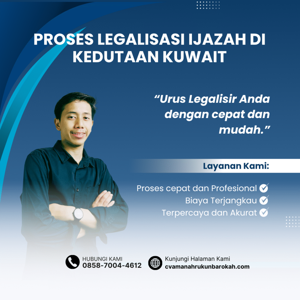 Proses Legalisasi Ijazah di Kedutaan Kuwait Proses legalisasi ijazah di kedutaan kuwait