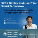 Skck ditolak kedutaan ini solusi terbaiknya