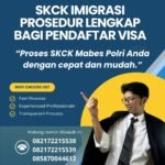 Skck imigrasi prosedur lengkap bagi pendaftar visa