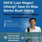 Skck luar negeri hilang jasa ini bisa bantu buat ulang