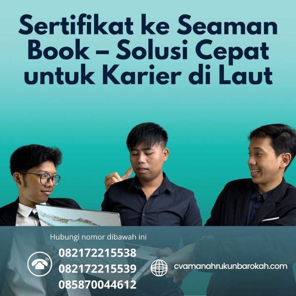 Sertifikat ke seaman book – solusi cepat untuk karier di laut