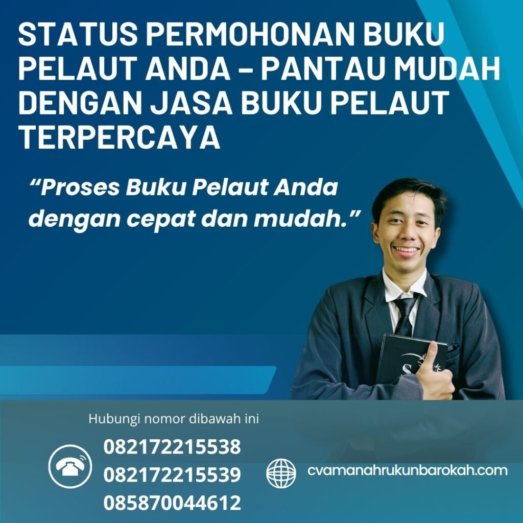 Status Permohonan Buku Pelaut Anda – Pantau Mudah dengan Jasa Buku Pelaut Terpercaya Status permohonan buku pelaut anda – pantau mudah dengan jasa buku pelaut terpercaya