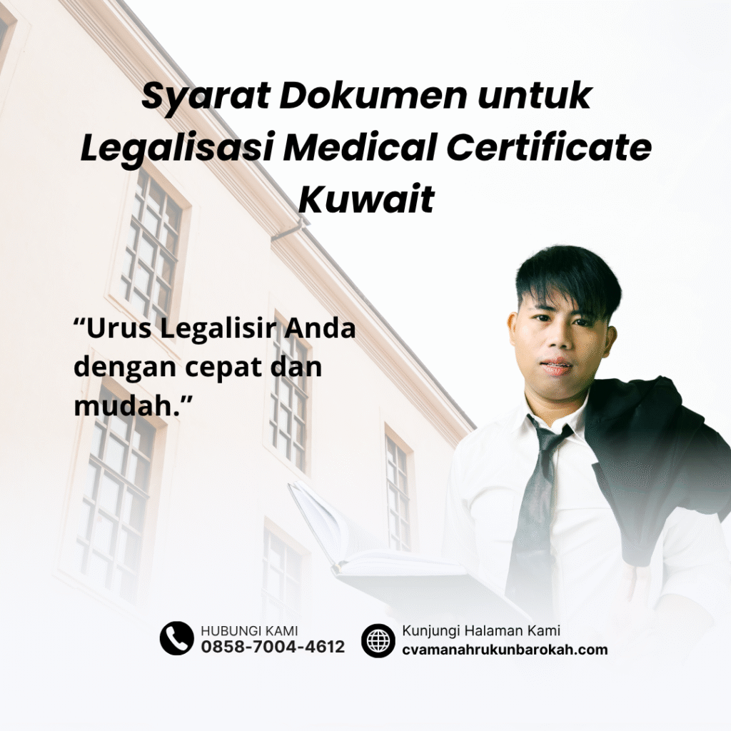Syarat Dokumen untuk Legalisasi Medical Certificate Kuwait Syarat dokumen untuk legalisasi medical certificate kuwait