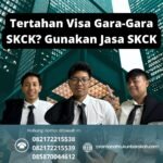 Tertahan visa gara gara skck gunakan jasa skck
