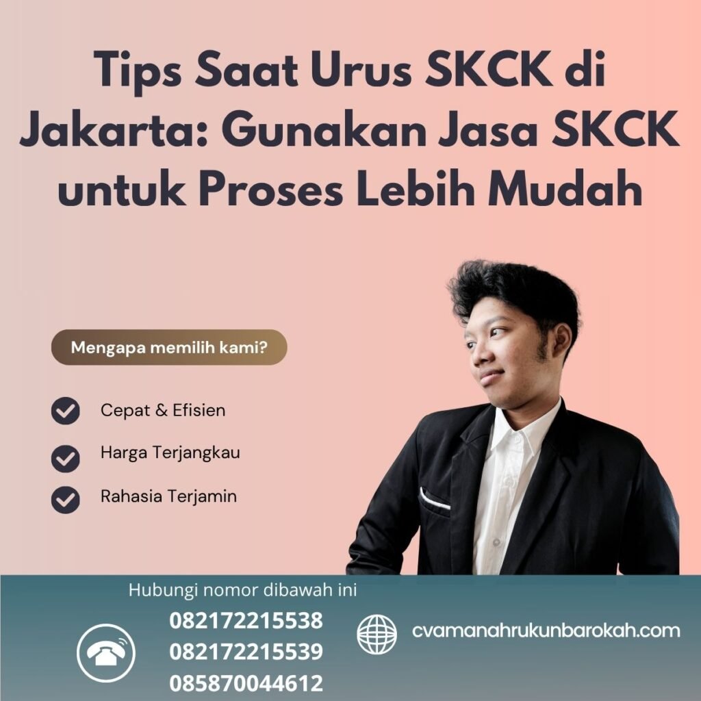 Tips saat urus skck di jakarta gunakan jasa skck untuk proses lebih mudah