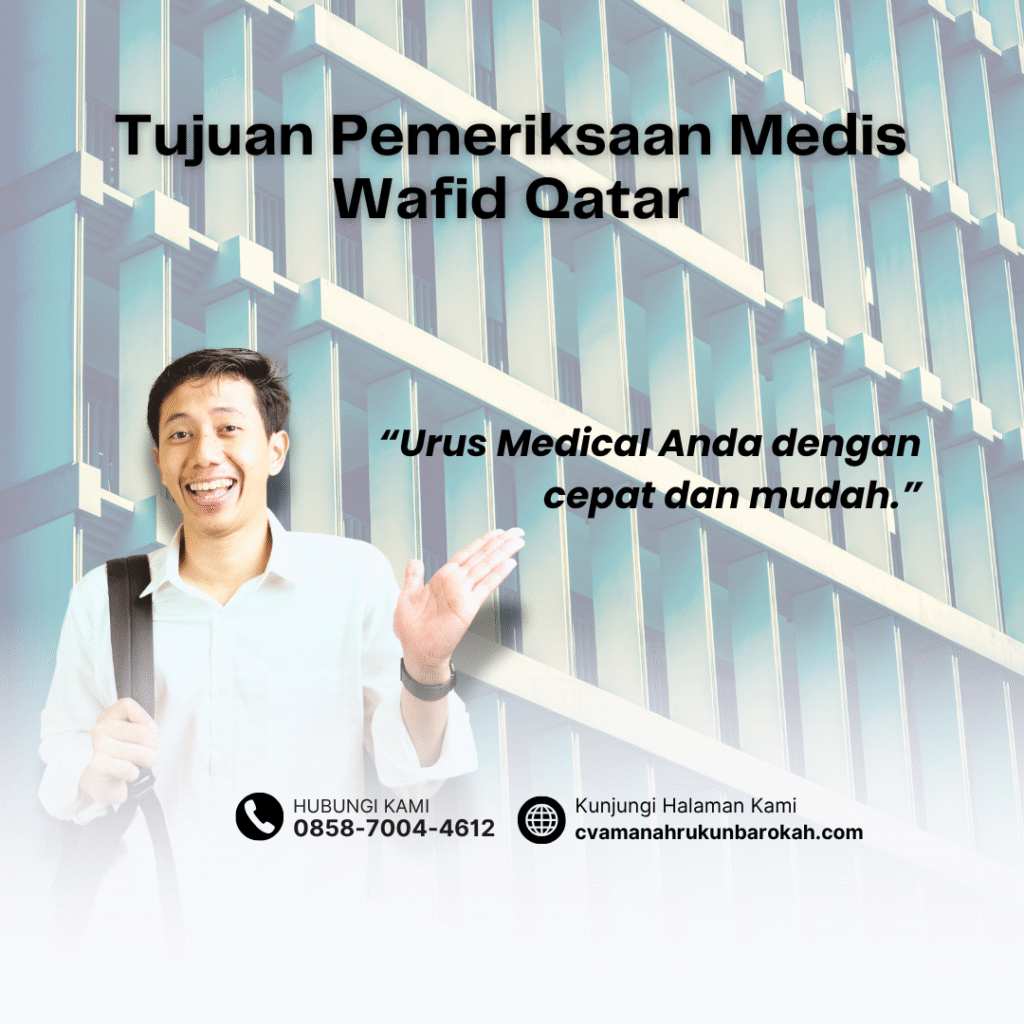 Tujuan Pemeriksaan Medis Wafid Qatar Tujuan pemeriksaan medis wafid qatar