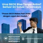 Urus skck bisa tanpa antre serius! ini solusi terpercaya