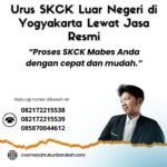 Urus skck luar negeri di yogyakarta lewat jasa resmi