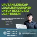 Urutan lengkap legalisir dokumen untuk bekerja di luar negeri