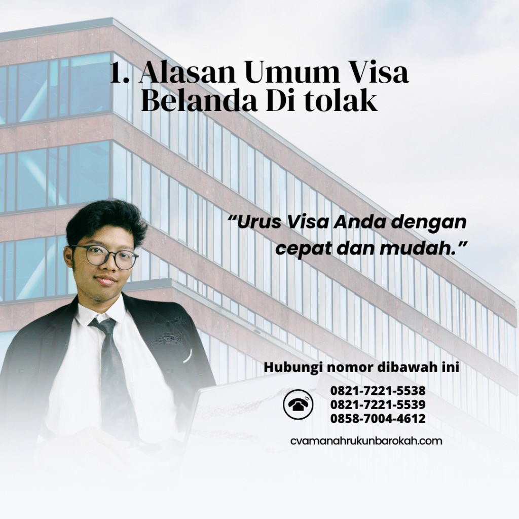 1. Alasan Umum Visa Belanda Di tolak