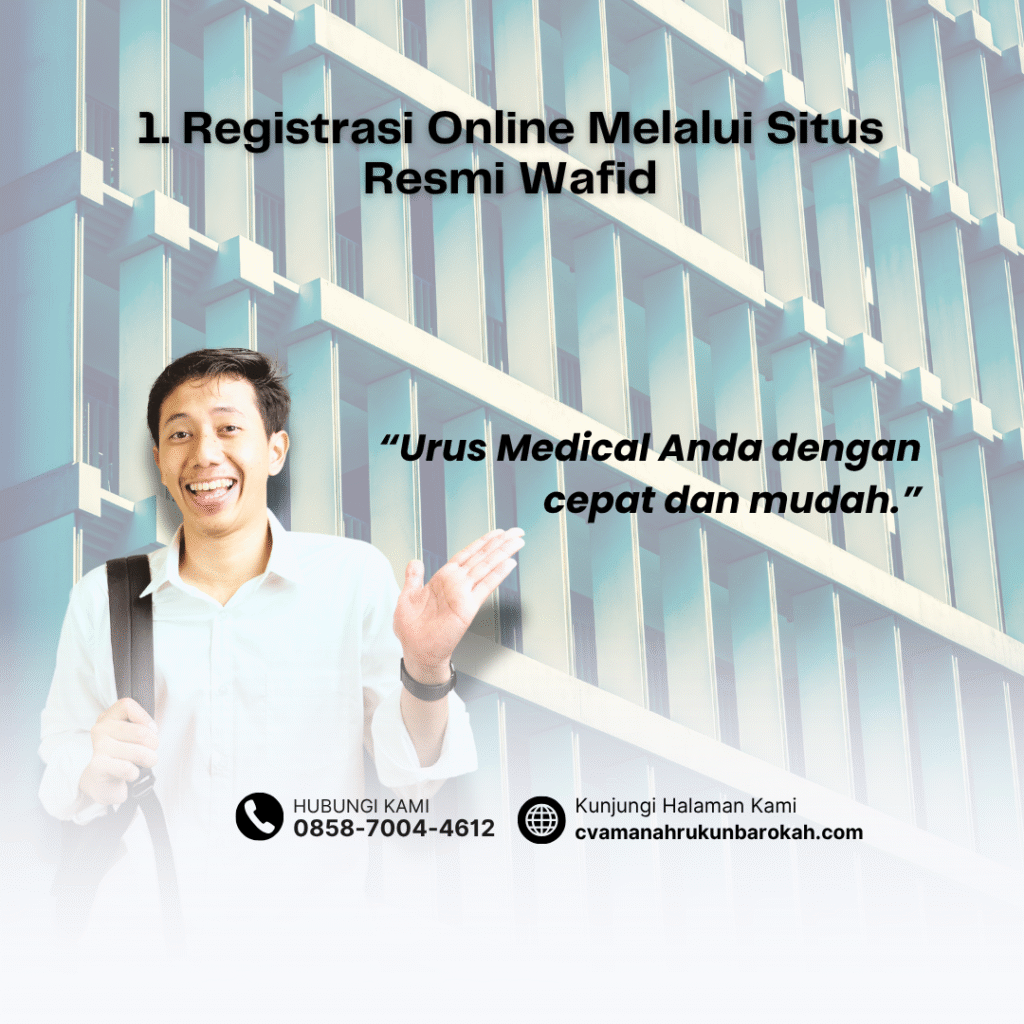 1. Registrasi Online Melalui Situs Resmi Wafid