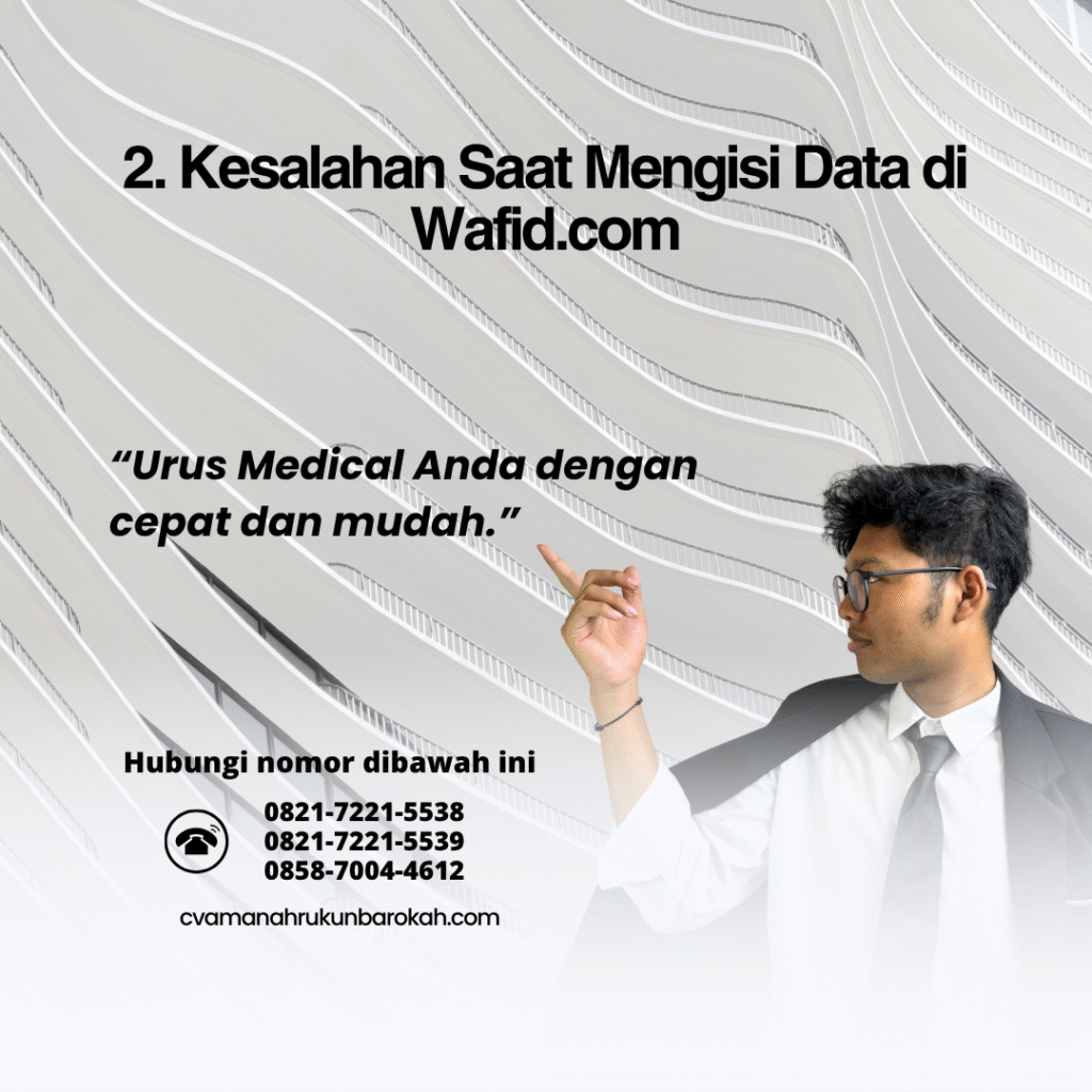 2. Kesalahan Saat Mengisi Data di Wafid.com