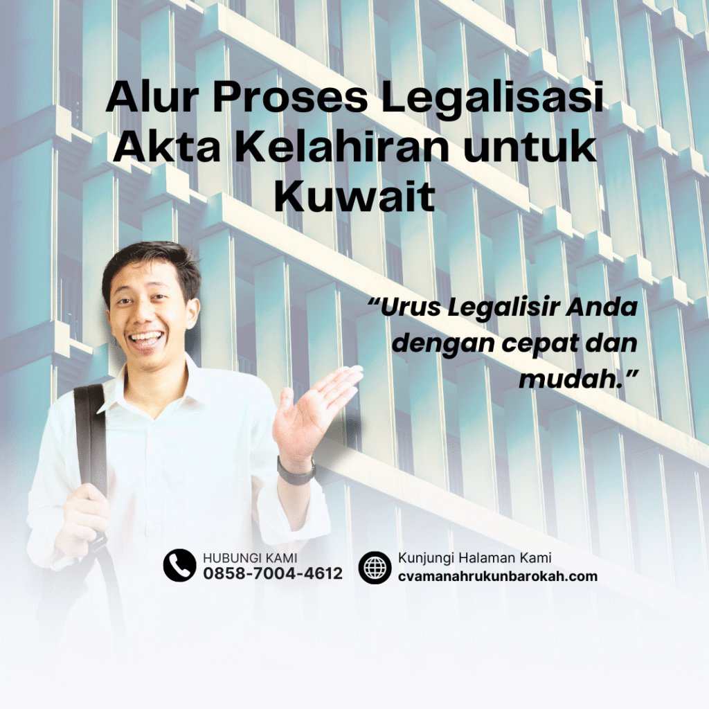 Alur Proses Legalisasi Akta Kelahiran untuk Kuwait