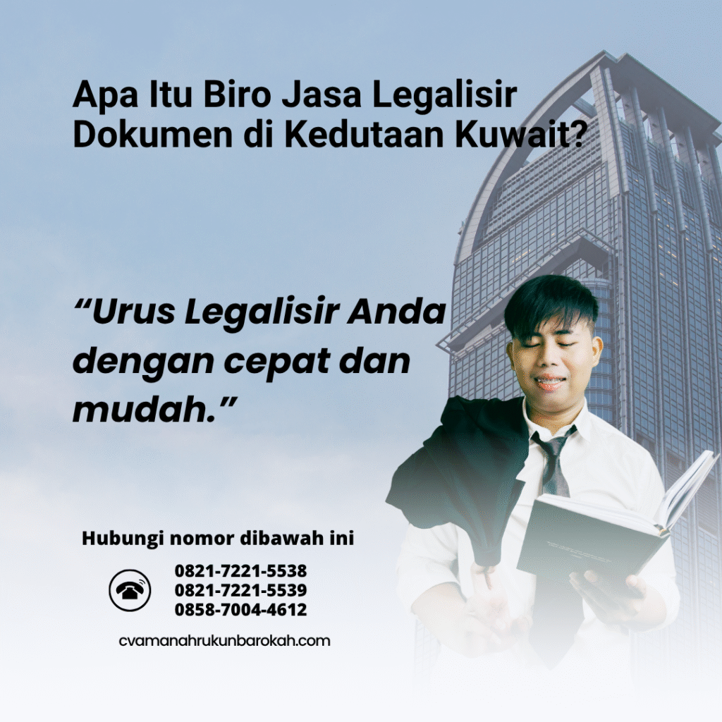 Apa itu biro jasa legalisir dokumen di kedutaan kuwait