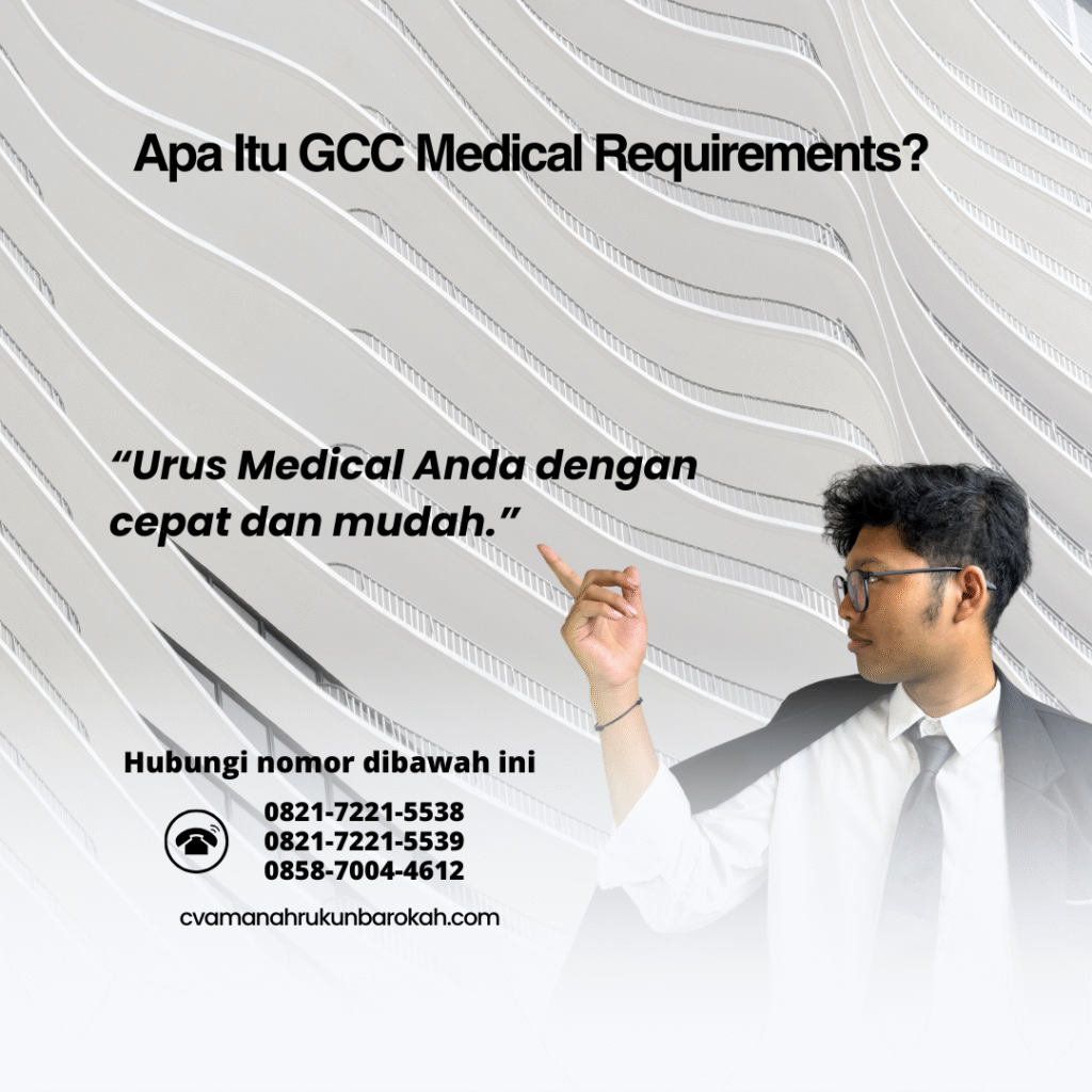 Apa Itu GCC Medical Requirements