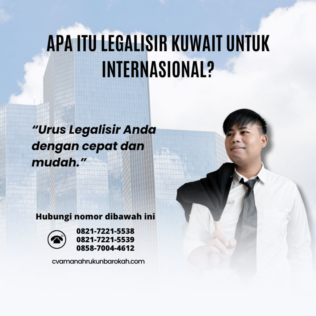 Apa itu legalisir kuwait untuk internasional (1)
