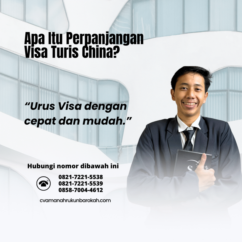 Apa Itu Perpanjangan Visa Turis China