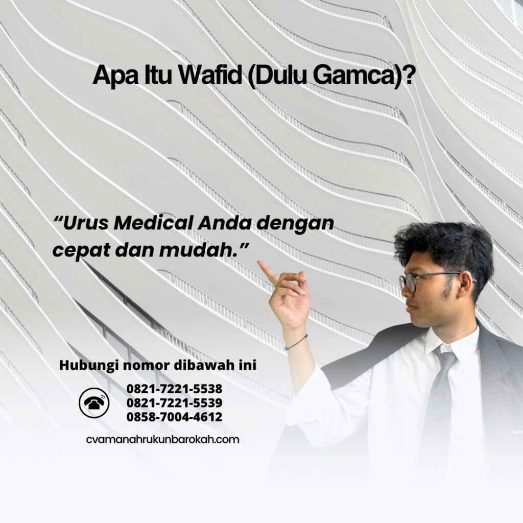 Apa Itu Wafid (Dulu Gamca)
