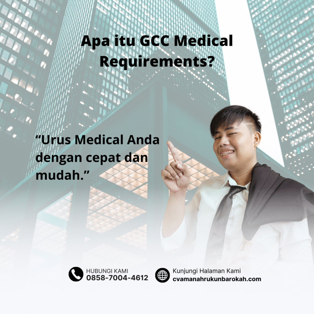 Apa itu GCC Medical Requirements (1) Apa itu GCC Medical Requirements (1)