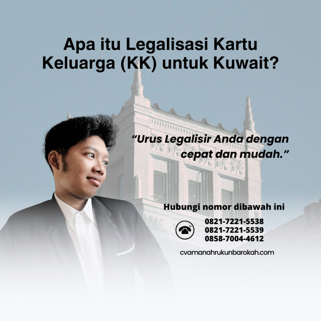 Apa itu Legalisasi Kartu Keluarga (KK) untuk Kuwait