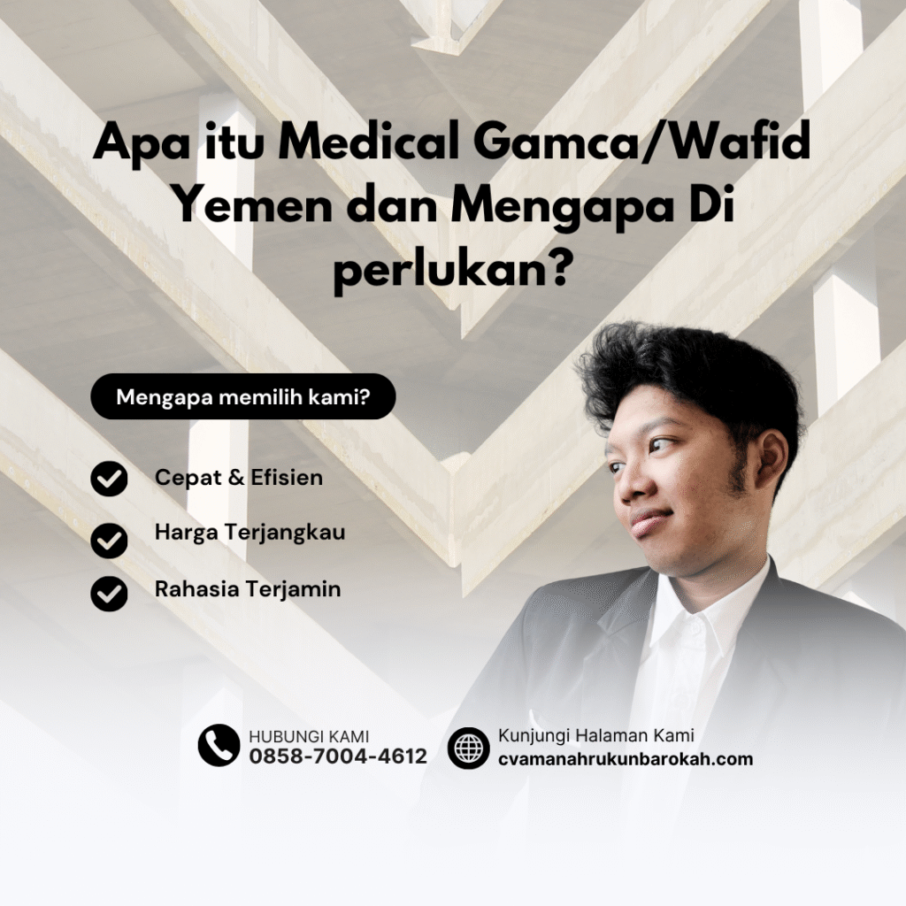 Apa itu Medical GamcaWafid Yemen dan Mengapa Di perlukan Apa itu Medical GamcaWafid Yemen dan Mengapa Di perlukan