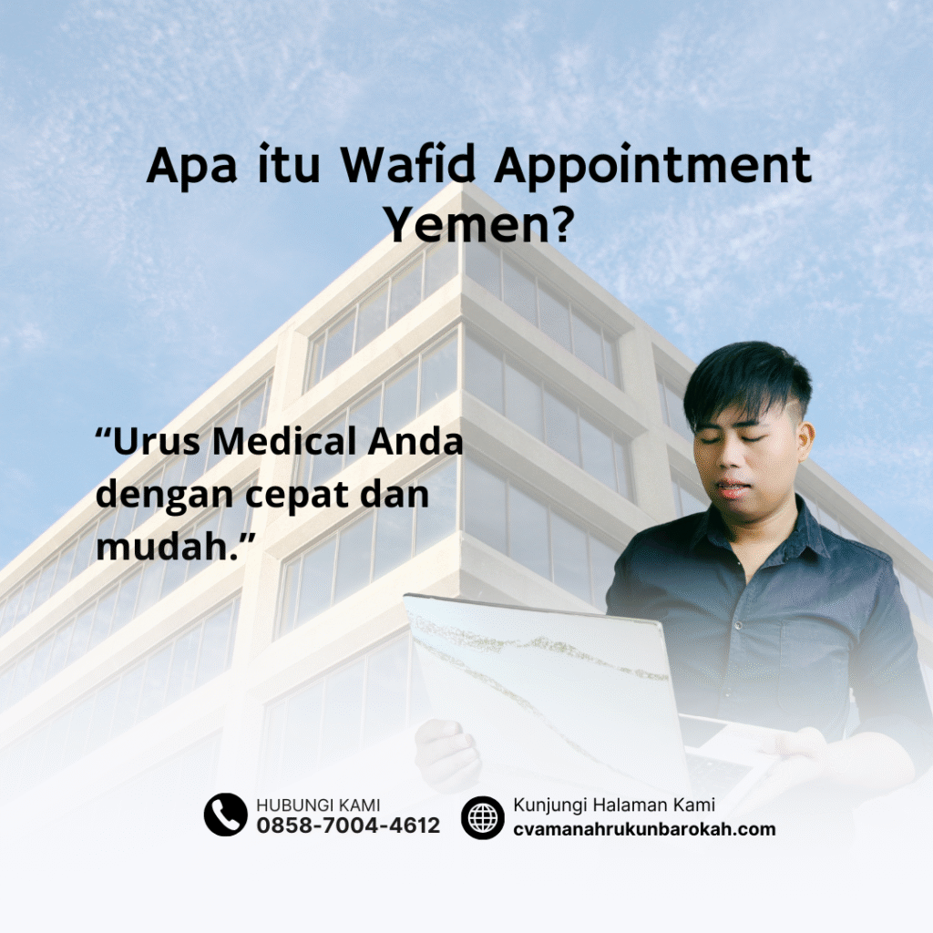 Apa itu Wafid Appointment Yemen