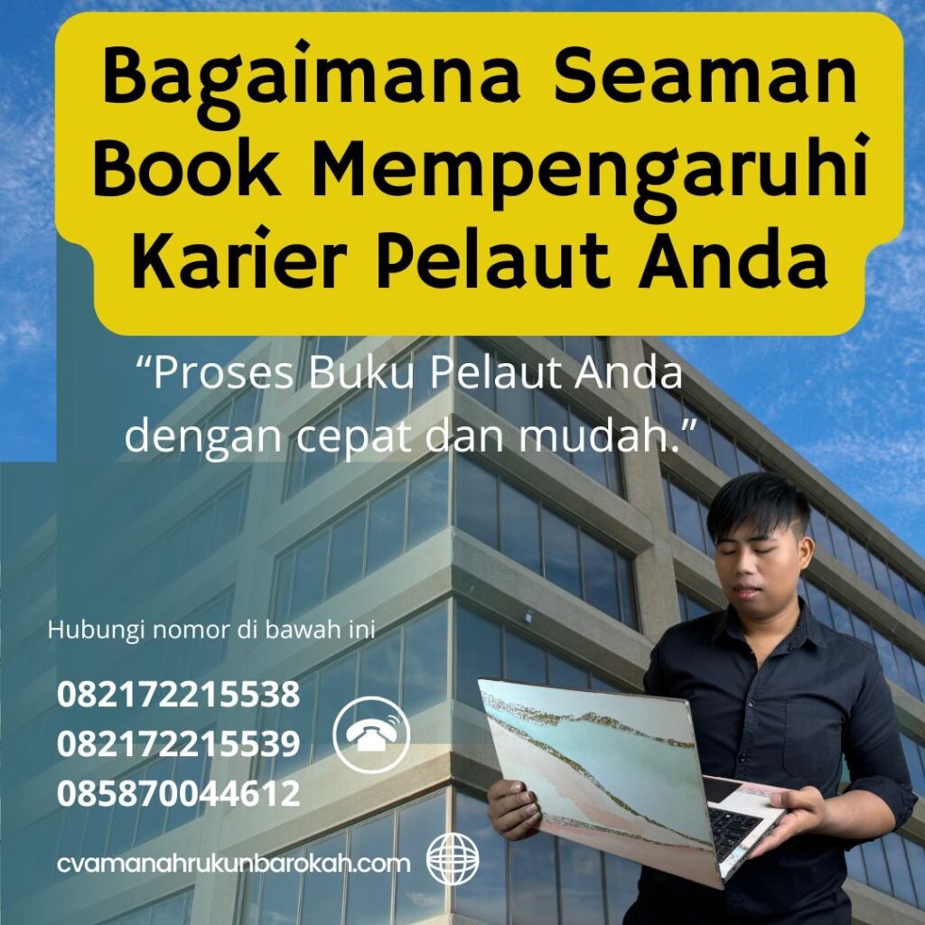 Bagaimana Seaman Book Mempengaruhi Karier Pelaut Anda (1) Bagaimana Seaman Book Mempengaruhi Karier Pelaut Anda (1)
