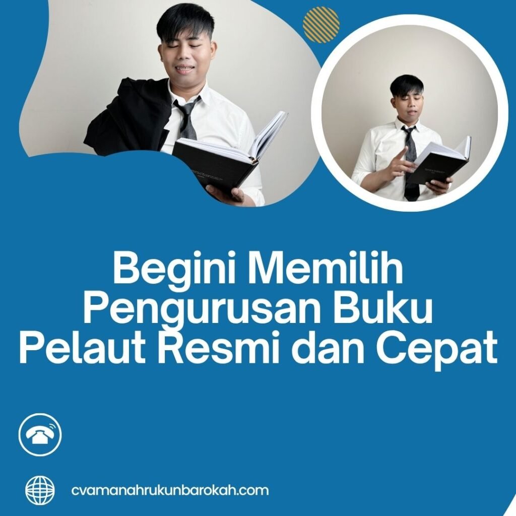 Begini Memilih Pengurusan Buku Pelaut Resmi dan Cepat Begini memilih pengurusan buku pelaut resmi dan cepat