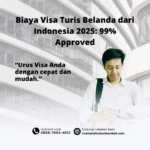 Biaya Visa Turis Belanda dari Indonesia 2025 99% Approved