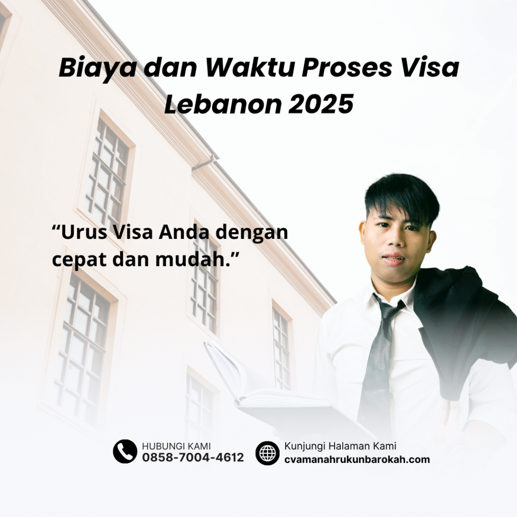 Biaya dan Waktu Proses Visa Lebanon
