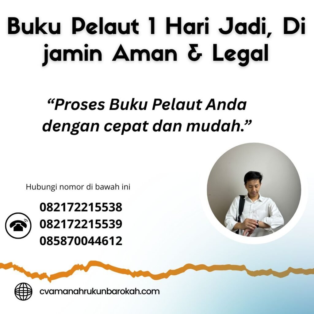 Buku Pelaut 1 Hari Jadi, Di jamin Aman & Legal Buku pelaut 1 hari jadi, di jamin aman & legal