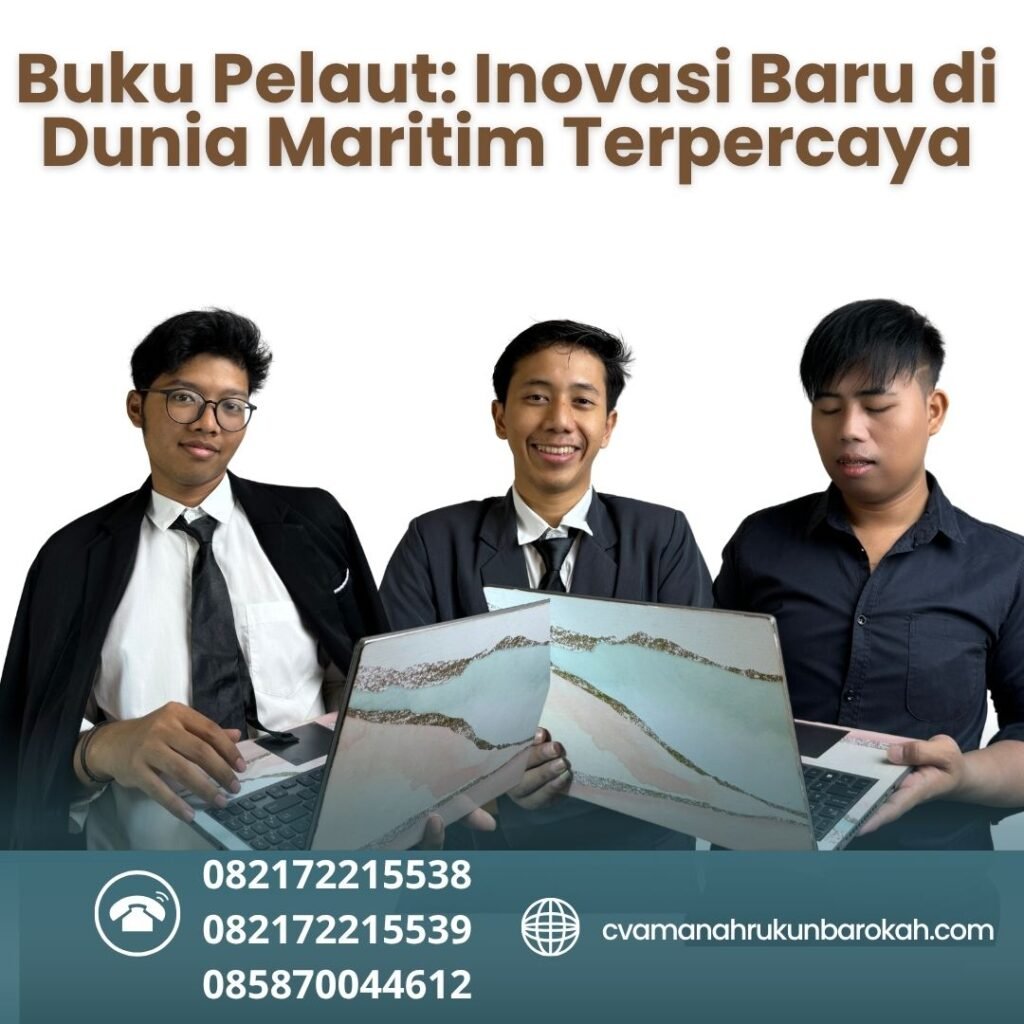 Buku Pelaut Inovasi Baru di Dunia Maritim Terpercaya (1) Buku pelaut inovasi baru di dunia maritim terpercaya (1)