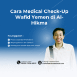 Cara Medical Check Up Wafid Yemen di Al Hikma