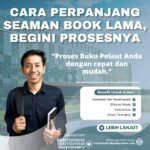 Cara Perpanjang Seaman Book Lama, Begini Prosesnya