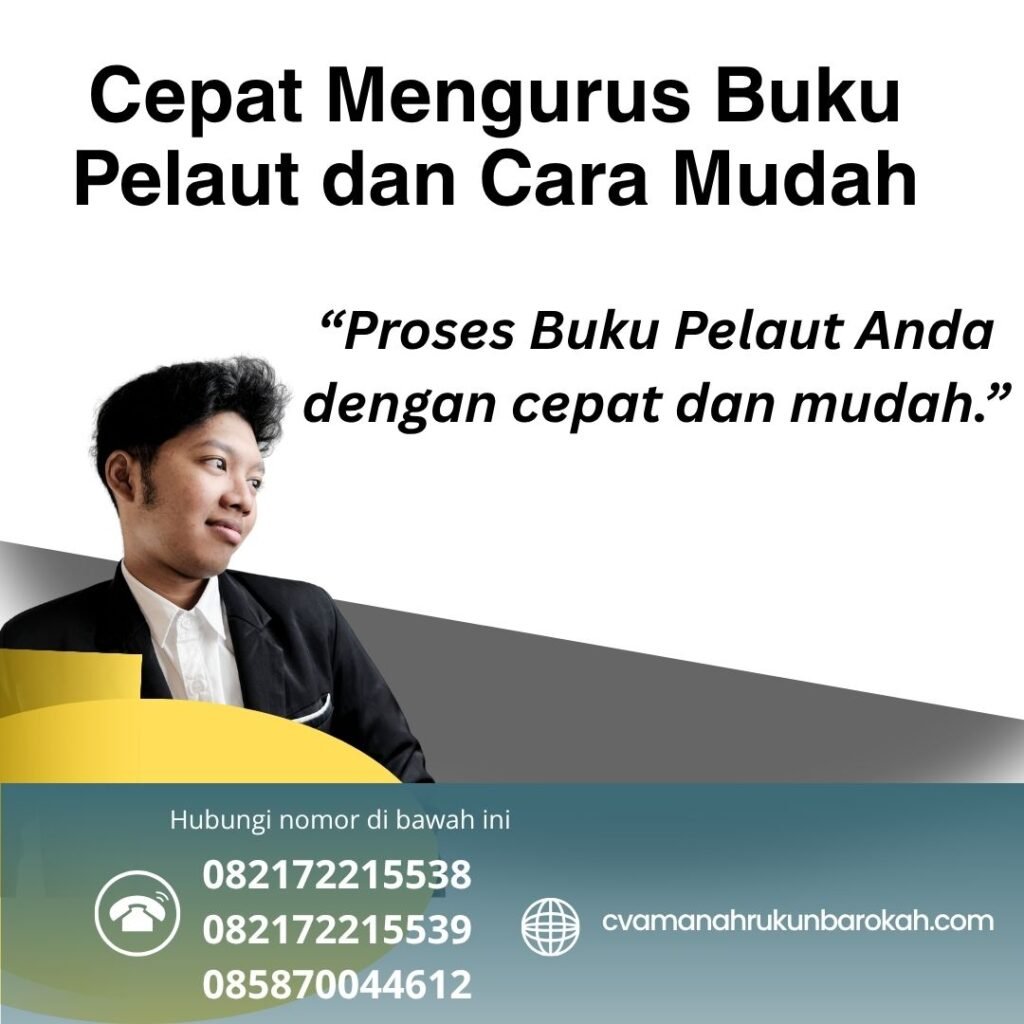 Cepat Mengurus Buku Pelaut dan Cara Mudah (1) Cepat Mengurus Buku Pelaut dan Cara Mudah (1)
