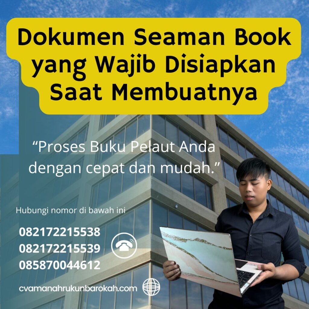 Dokumen Seaman Book yang Wajib Disiapkan Saat Membuatnya Dokumen Seaman Book yang Wajib Disiapkan Saat Membuatnya