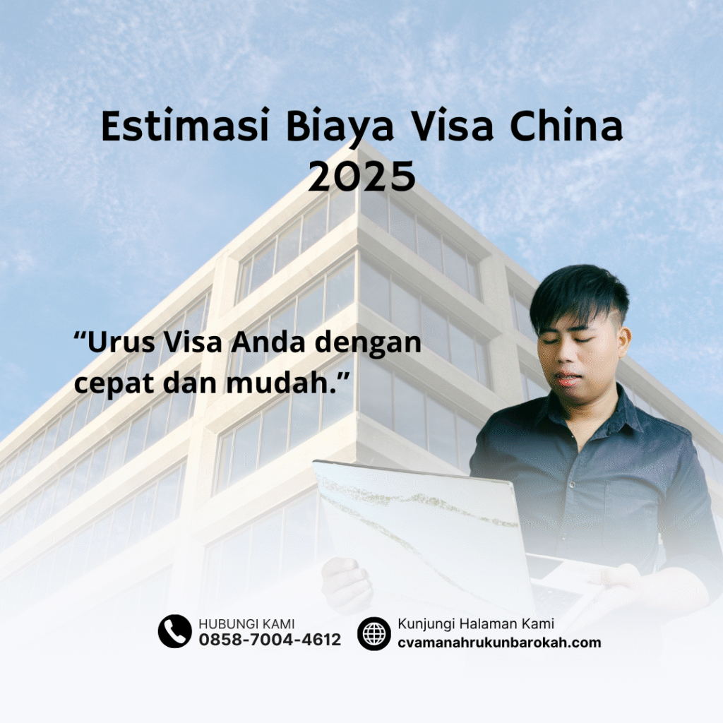 Estimasi Biaya Visa China 2025 Estimasi Biaya Visa China