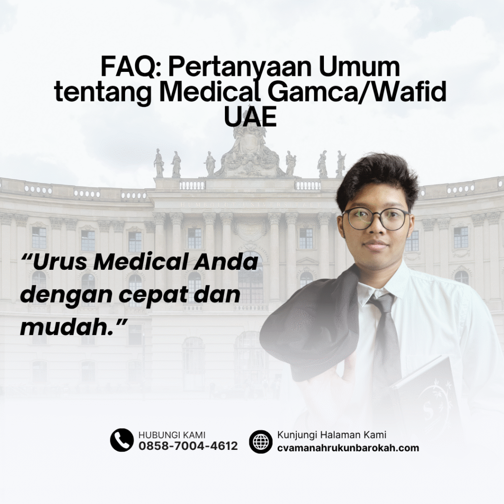 FAQ Pertanyaan Umum tentang Medical GamcaWafid UAE Faq pertanyaan umum tentang medical gamcawafid uae