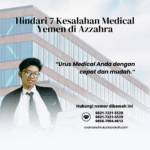 Hindari 7 Kesalahan Medical Yemen di Azzahra