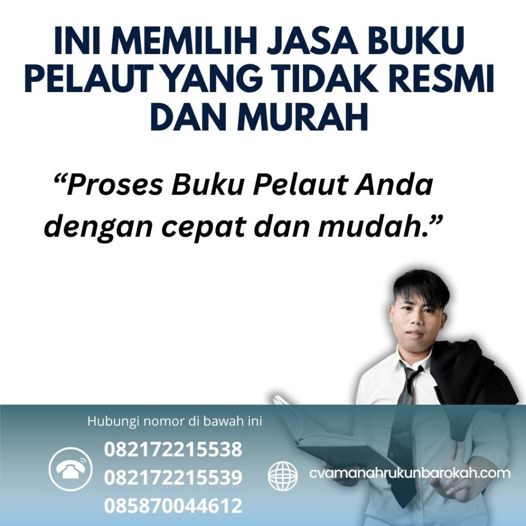 Ini Memilih Jasa Buku Pelaut yang Tidak Resmi dan Murah (1) Ini Memilih Jasa Buku Pelaut yang Tidak Resmi dan Murah (1)