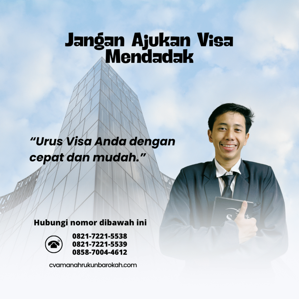 Jangan Ajukan Visa Mendadak