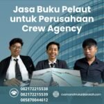 Jasa Buku Pelaut untuk Perusahaan Crew Agency