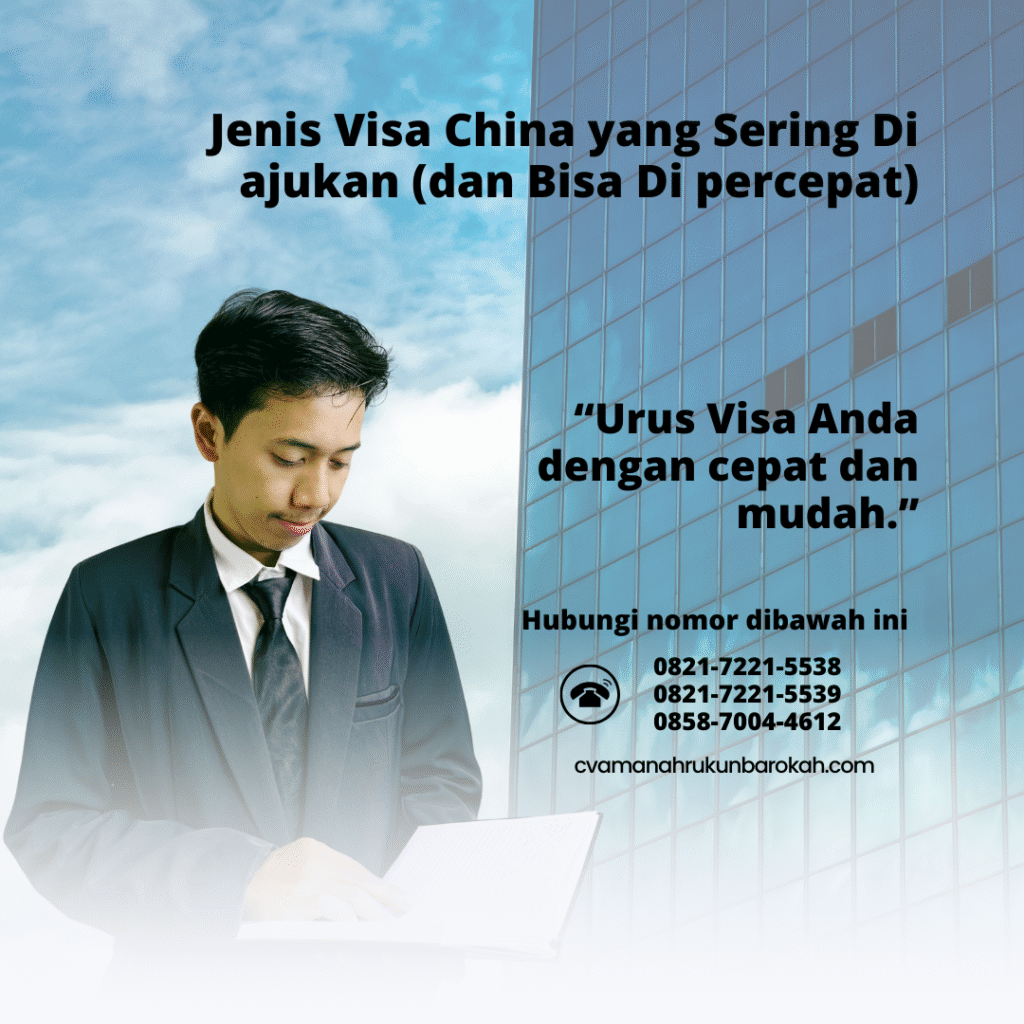 Jenis Visa China yang Sering Di ajukan (dan Bisa Di percepat) Jenis Visa China yang Sering Di ajukan (dan Bisa Di percepat)
