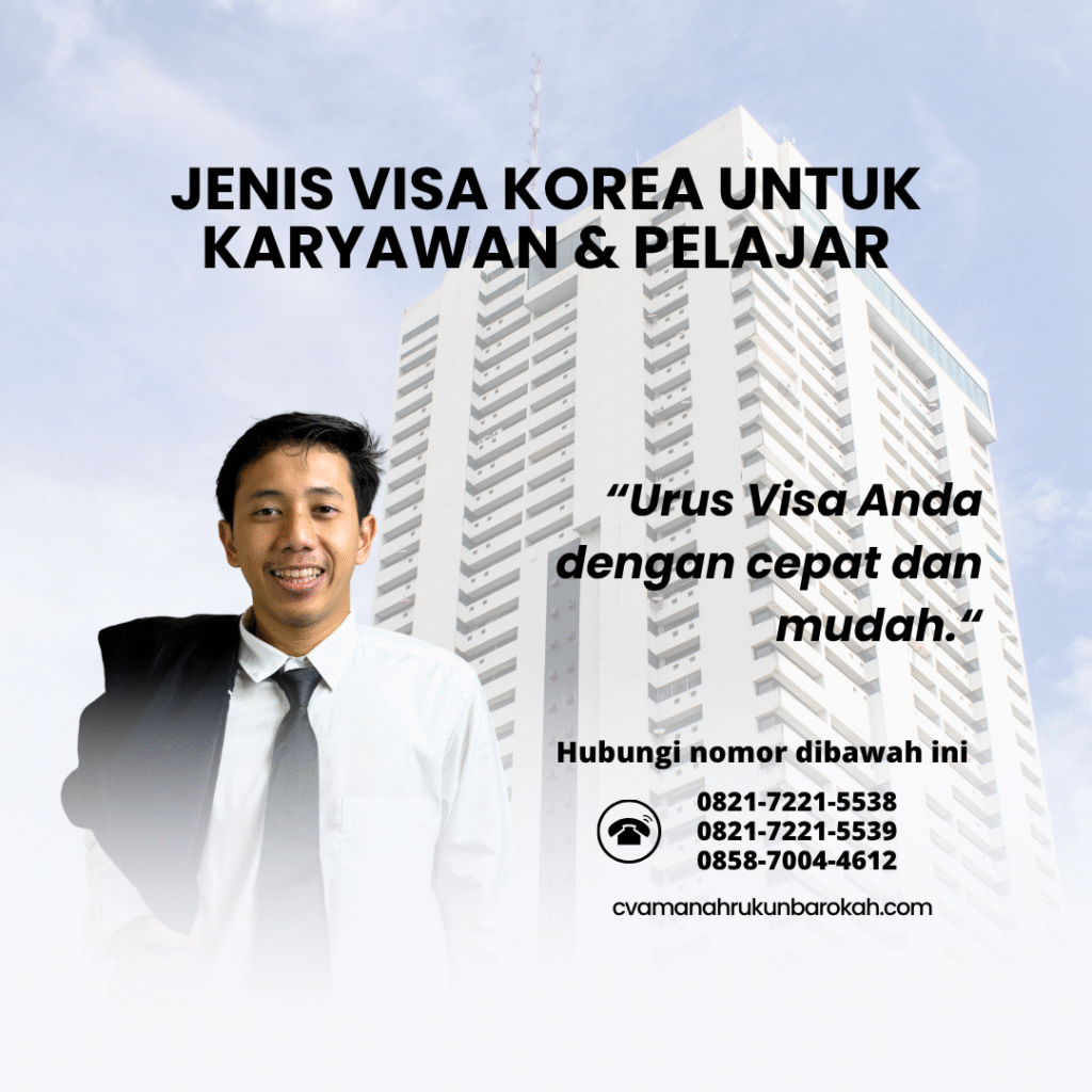 Jenis Visa Korea untuk Karyawan & Pelajar