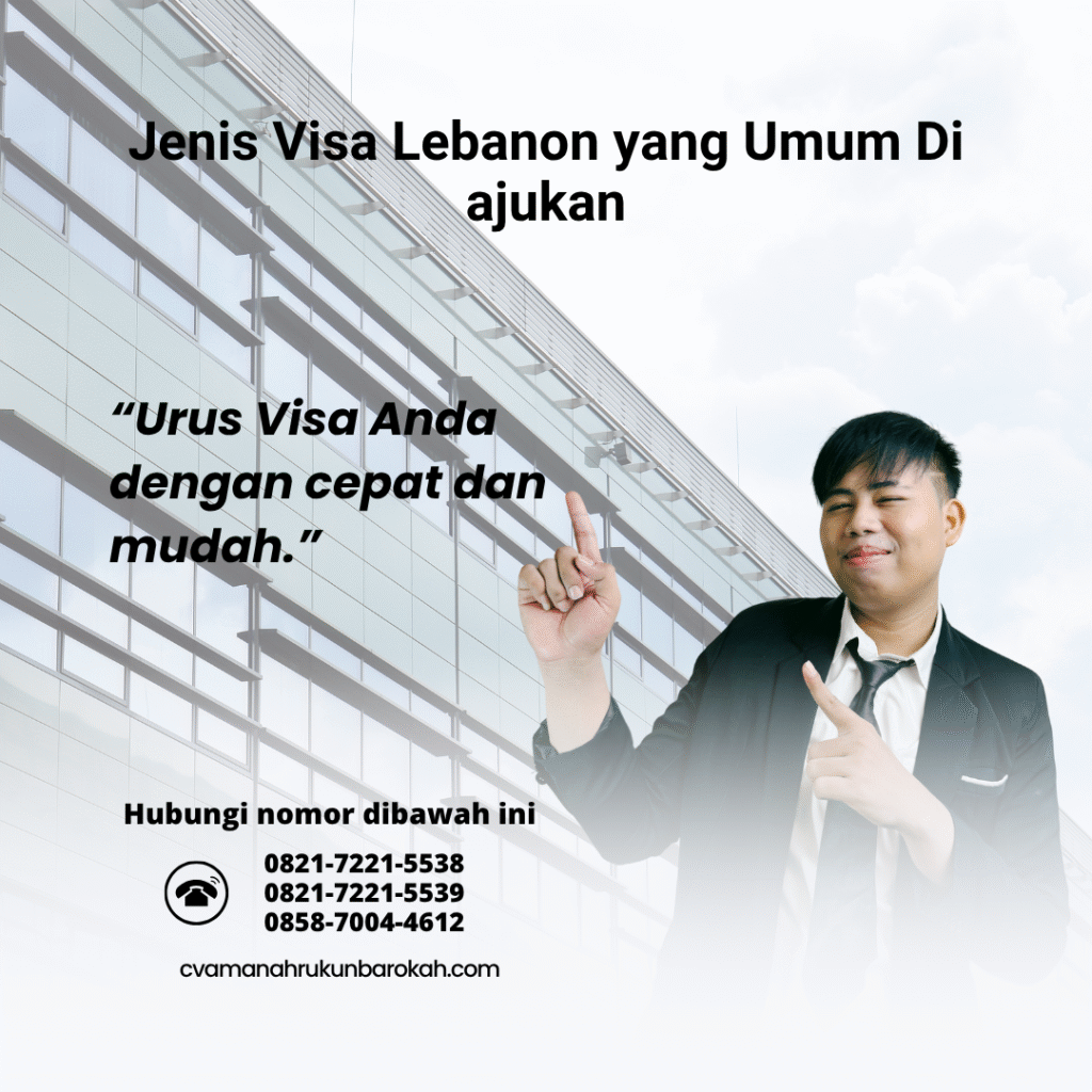 Jenis Visa Lebanon yang Umum Di ajukan