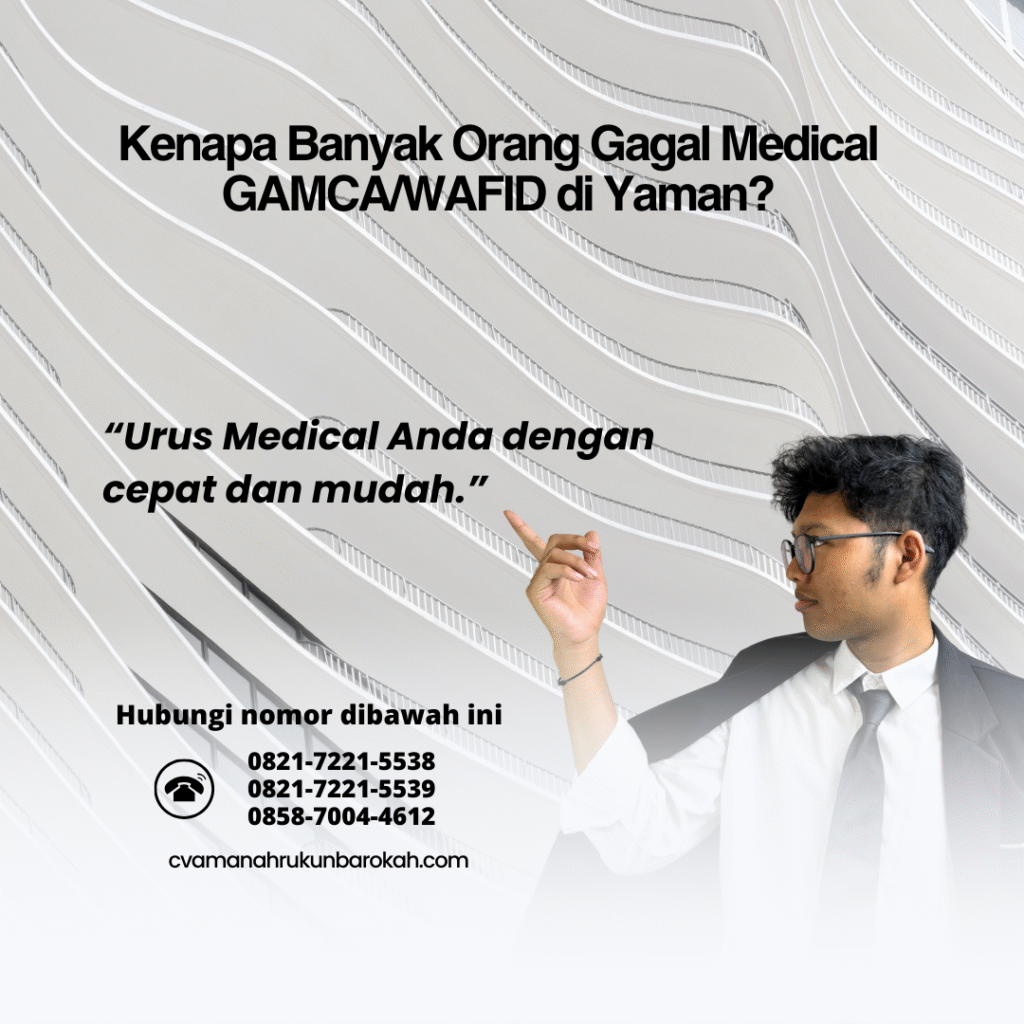 Kenapa Banyak Orang Gagal Medical GAMCAWAFID di Yaman