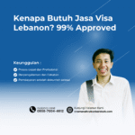 Kenapa Butuh Jasa Visa Lebanon 99% Approved