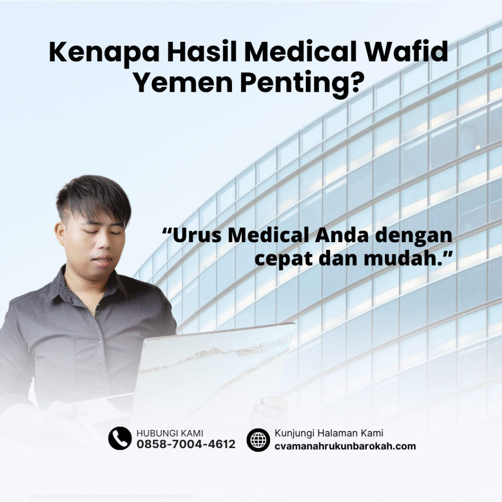 Kenapa Hasil Medical Wafid Yemen Penting