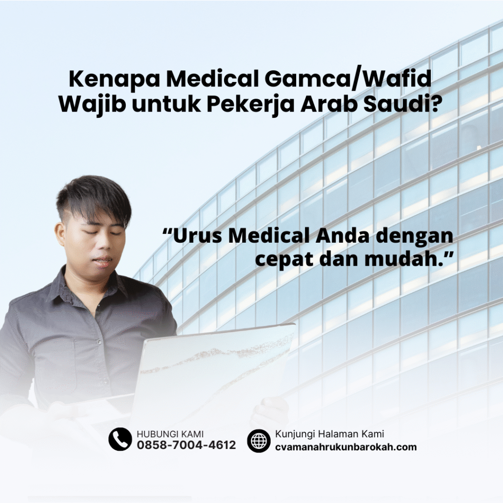 Kenapa Medical GamcaWafid Wajib untuk Pekerja Arab Saudi