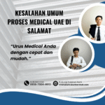 Kesalahan Umum Proses Medical UAE di Salamat